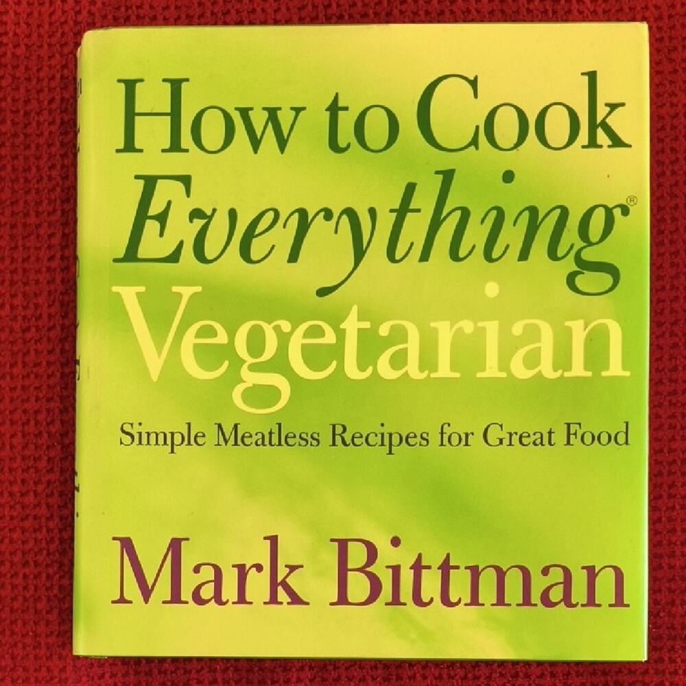 How to Cook Everything Vegetarian by Mark Bittman, EUC